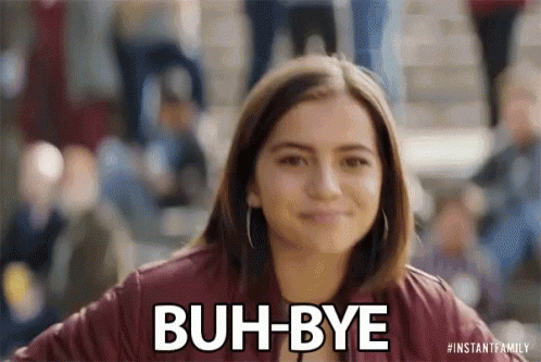 Buh-Bye!
